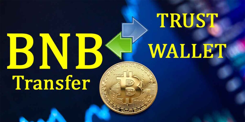 BNB transfer Binance to Trust Wallet