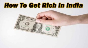 How To Get Rich In India In 2021