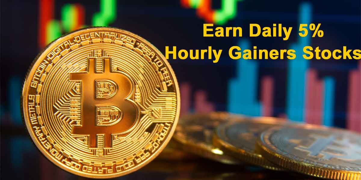 Earn Daily 5% From Hourly Gainers Stocks